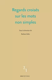 Regards croisés sur les mots non simples