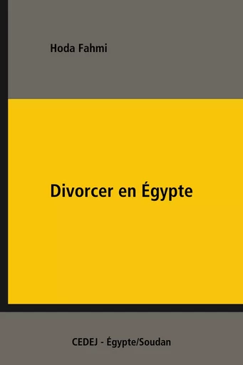 Divorcer en Égypte - Hoda Fahmi - CEDEJ - Égypte/Soudan