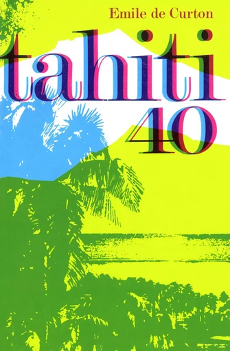 Tahiti 40 - Émile de Curton - Société des Océanistes