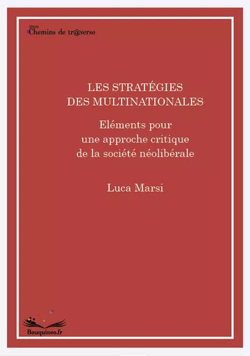 Les stratégies des multinationales - Luca Marsi - Chemins de tr@verse