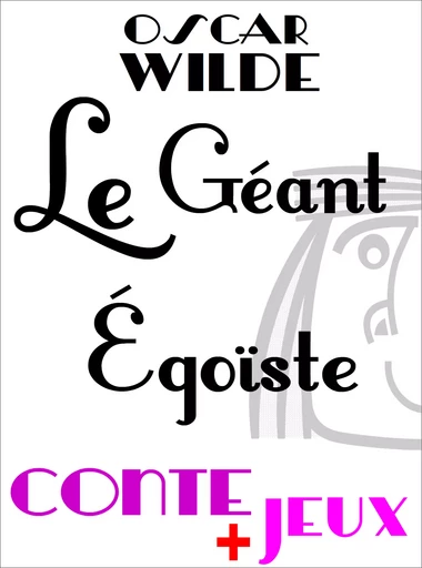 Le géant égoïste - Conte pour enfants - Claude Marc, Oscar Wilde - Pour-enfants.fr