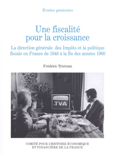 Une fiscalité pour la croissance - Frédéric Tristram - Institut de la gestion publique et du développement économique