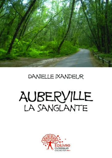 Auberville la sanglante - Danielle Ixandeur - Editions Edilivre