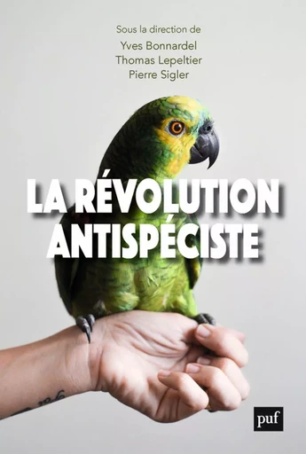 La révolution antispéciste - Thomas Lepeltier, Yves Bonnardel, Pierre Sigler - Humensis