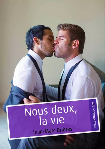 Nous deux, la vie (pulp gay) - Jean-Marc Brières - Éditions Textes Gais