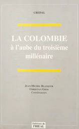 La Colombie à l'aube du troisième millénaire