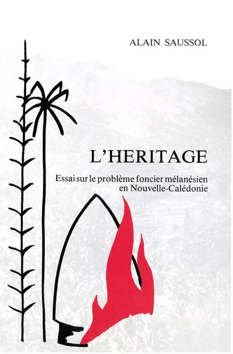 L’héritage - Alain Saussol, François Doumenge, Jean Guiart - Société des Océanistes