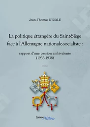 La politique étrangère du Saint-Siège face à l'Allemagne Nationale-Socialiste