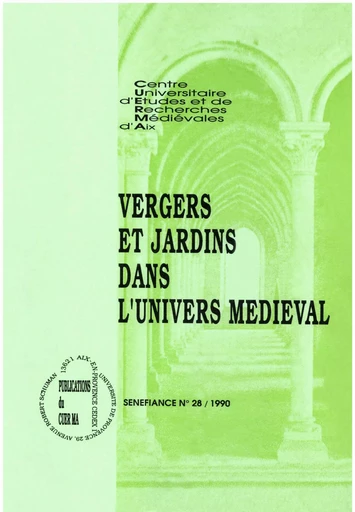 Vergers et jardins dans l’univers médiéval - Jean Arrouye, Jean-Claude Bibolet, Jean-Claude Bouvier, Michèle Brossard, James Dauphiné, Christiane Deluz, Joëlle Fuhrmann, Gérard Gouiran, Gérard Gros, Denis Hüe, Alain Labbé, Jean Lacroix, Huguette Legros, Marie-Thérèse Lorcin, Gilles Polizzi, Christiane Raynaud, Geneviève Sodigné-Costes, Armand Strubel, Marie-Claude Struyf, Patricia Trannoy, Jean-Jacques Vincensini, Isabelle Weill, Micheline De Combarieu Du Grès, Jean-Marc Pastré, Bernard Ribémont - Presses universitaires de Provence