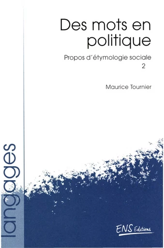 Propos d’étymologie sociale. Tome 2 - Maurice Tournier - ENS Éditions