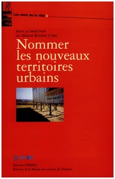 Nommer les nouveaux territoires urbains