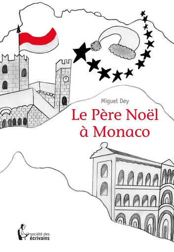 Le Père Noël à Monaco - Miguel Dey - Société des écrivains