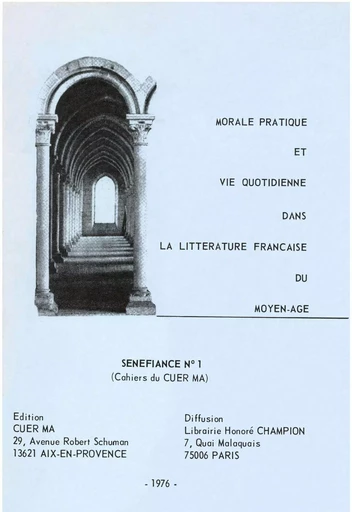 Morale pratique et vie quotidienne dans la littérature française du Moyen Âge - Michelle Augier, Paul Bancourt, Régine Colliot, Micheline De Combarieu, May Plouzeau, Marguerite Rossi, Jean Subrenat - Presses universitaires de Provence