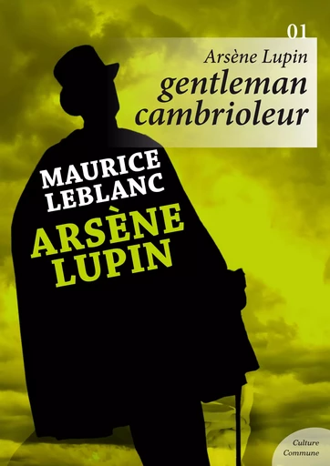 Arsène Lupin, Gentleman cambrioleur - Maurice Leblanc - Culture commune