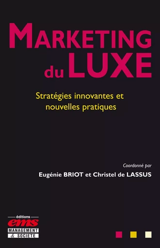 Marketing du luxe - Eugénie Briot, Christel De Lassus - Éditions EMS