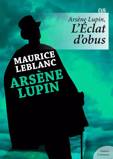 Arsène Lupin, L'Éclat d'obus - Maurice Leblanc - Culture commune