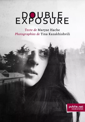 Double Exposure - Maryse Hache, Tina Kazakhishvili - publie.net