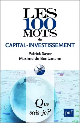 Les 100 mots du capital-investissement - Patrick Sayer, Maxime Bentzmann de - Humensis