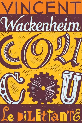 Coucou - Vincent Wackenheim - Le Dilettante