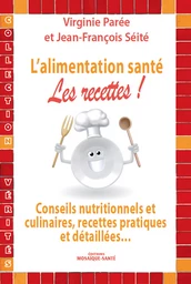 L'alimentation santé : les recettes !