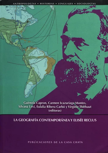 La geografía contemporánea y Elisée Reclus -  - Centro de estudios mexicanos y centroamericanos