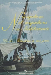 Navigation et migrations en Méditerranée : de la préhistoire à nos jours