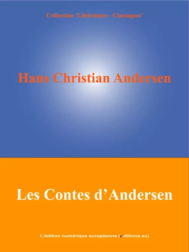 Contes d'Andersen - Hans Christian Andersen - L'Edition numérique européenne