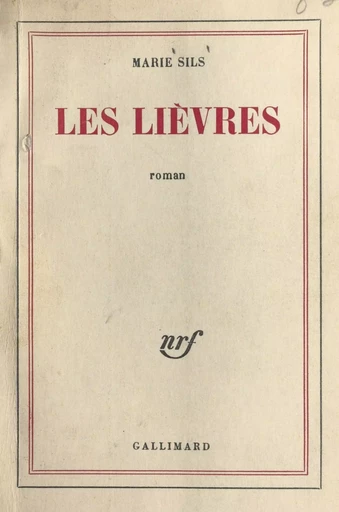 Les lièvres - Marie Sils - Gallimard (réédition numérique FeniXX)