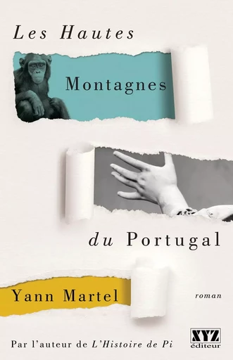 Les Hautes Montagnes du Portugal - Yann Martel - Les Éditions XYZ