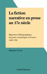 La fiction narrative en prose au 17e siècle