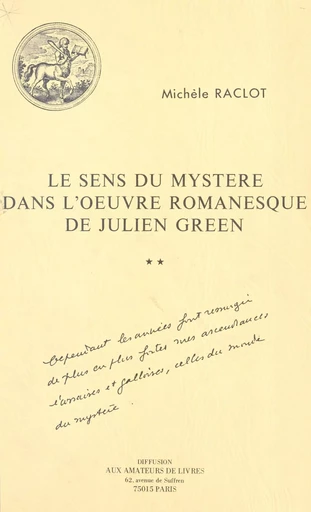 Le Sens du mystère dans l'œuvre romanesque de Julien Green - Michèle Raclot - FeniXX réédition numérique