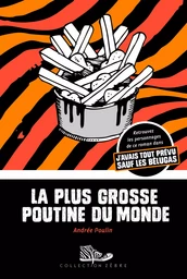 La plus grosse poutine du monde