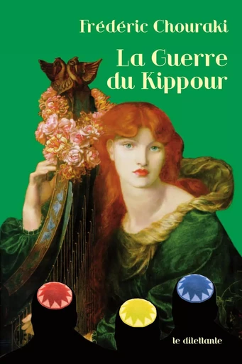 La Guerre du Kippour - Frédéric Chouraki - Le Dilettante