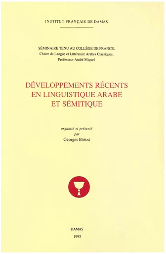 Développements récents en linguistique arabe et sémitique -  - Presses de l’Ifpo