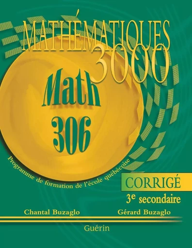 Math 3000 - Sec 3 - Corrigé - Chantal et Gérard Buzaglo - Guérin, éditeur ltée