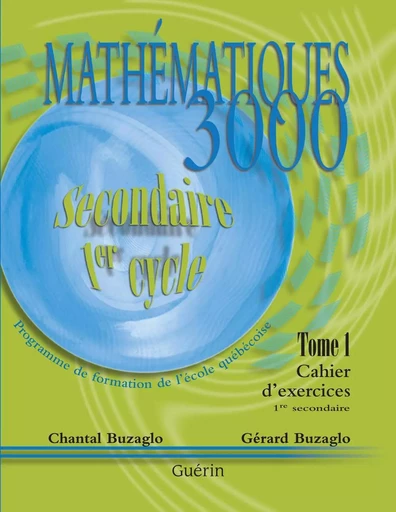 Math 3000 - Sec 1 - Cahier - Chantal et Gérard Buzaglo - Guérin, éditeur ltée