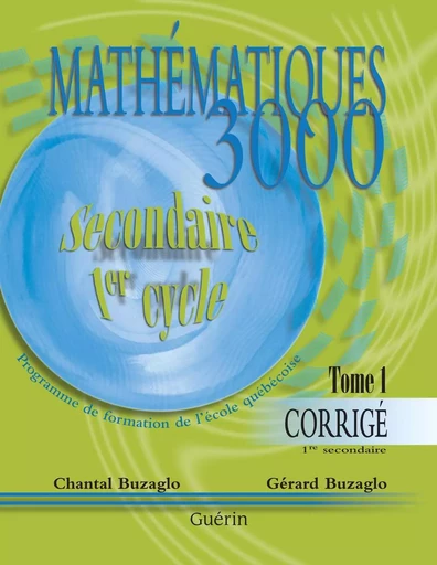 Math 3000 - Sec 1 - Corrigé - Chantal et Gérard Buzaglo - Guérin, éditeur ltée