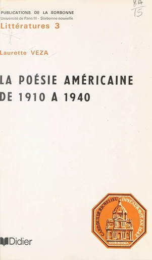 La poésie américaine de 1910 à 1940 - Laurette Veza - FeniXX réédition numérique