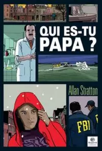 Qui es-tu papa? - Allan Stratton - Bayard Canada