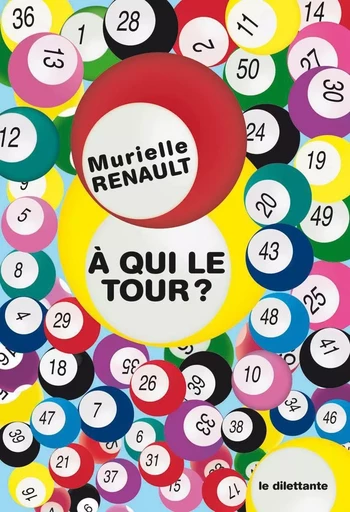 À qui le tour ? - Murielle Renault - Le Dilettante