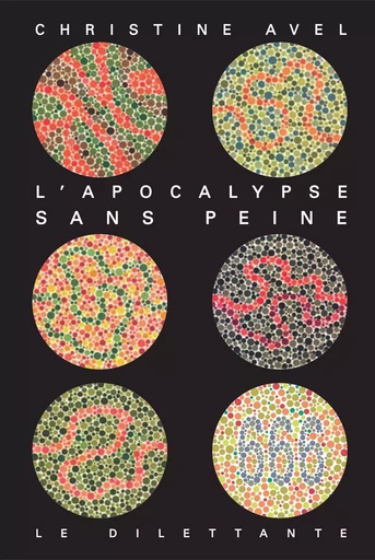 L'Apocalypse sans peine - Christine Avel - Le Dilettante