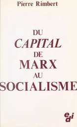 Du «Capital» de Marx au socialisme