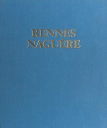 Rennes naguère : 1850-1939