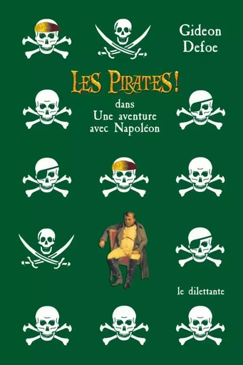 Les Pirates! dans: une aventure avec Napoléon - Gideon Defoe - Le Dilettante