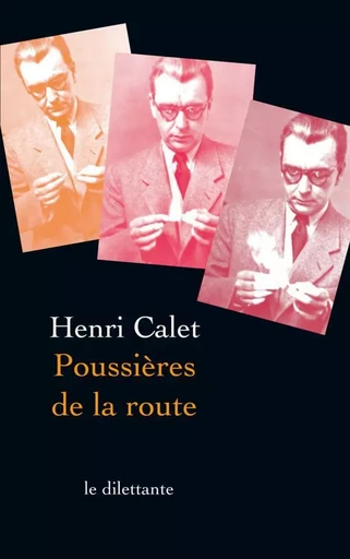 Poussières de la route - Henri Calet - Le Dilettante