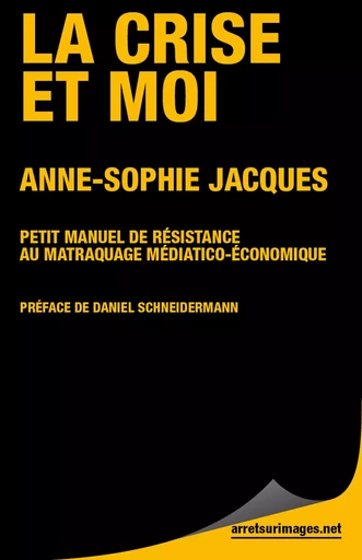 La Crise et moi - Anne-Sophie Jacques - Le Publieur