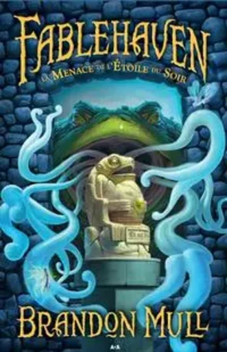 La menace de l'étoile du soir - Livre 2 - Brandon Mull - Éditions AdA