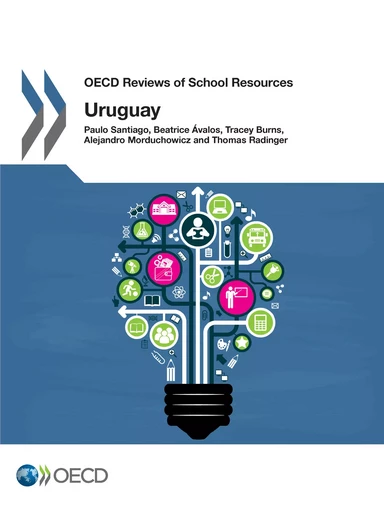 OECD Reviews of School Resources: Uruguay 2016 -  Collectif - OECD