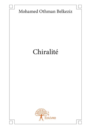 Chiralité - Mohamed Othman Belkeziz - Editions Edilivre