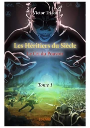 Les Héritiers du Siècle - Tome 1